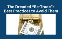 the-dreaded-re-trade-best-practices-to-avoid-them